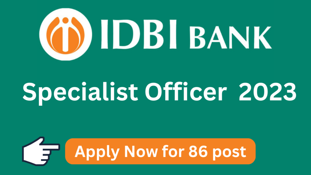IDBI Bank Specialist Officer Recruitment 2023